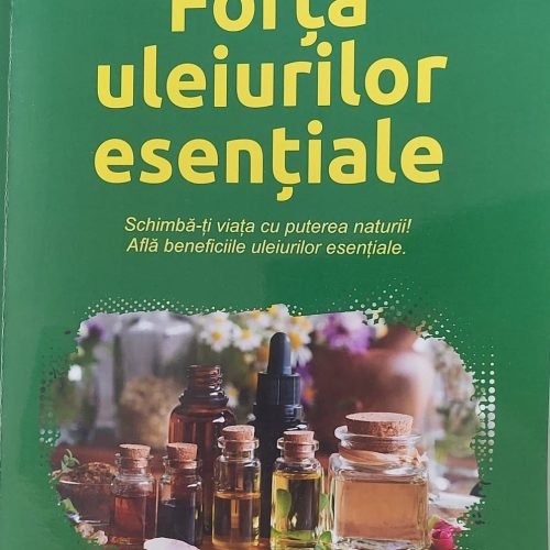 Forta uleiurilor esentiale